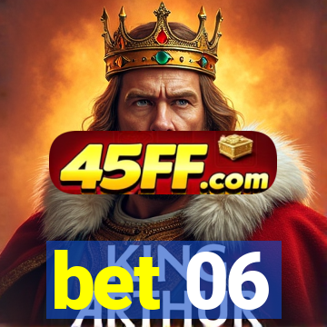 bet 06